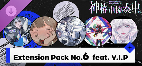 【神椿市協奏中。】Extension Pack No.6  feat. V.I.P