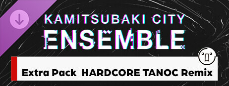 KAMITSUBAKI CITY ENSEMBLE - Extra Pack "HARDCORE TANO*C Remix" cover art