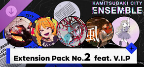 KAMITSUBAKI CITY ENSEMBLE - Extension Pack No.2  feat. V.I.P