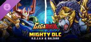 GigaBash - Mighty DLC: R.O.J.A.K & Balzarr