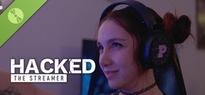 Hacked: The Streamer Demo