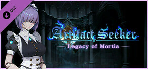Artifact Seeker - DLC 1: The Legacy of Mortia
