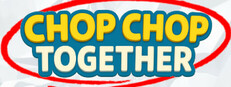 Chop Chop Together