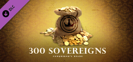 Conqueror's Blade - 300 Sovereigns Pack banner image