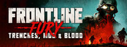 Frontline Fury - Trenches, Mud & Blood