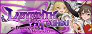 Labyrinth of Touhou Tri  -The Dreaming Girls & The Mysterious Orbs-