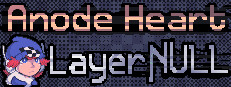 Anode Heart: Layer Null