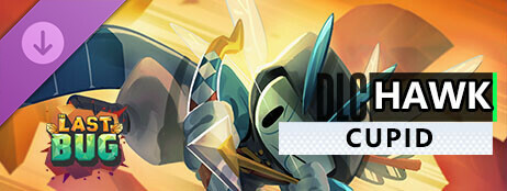 The Last Bug - Hawk skin Cupid cover art