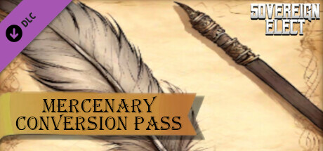 Sovereign Elect - Mercenary Conversion Pass