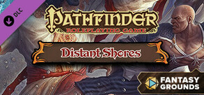 Fantasy Grounds - Pathfinder RPG - Campaign Setting: Distant Shores