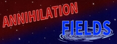 Annihilation Fields
