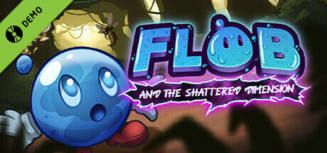 Flob and the Shattered Dimension Demo game cover