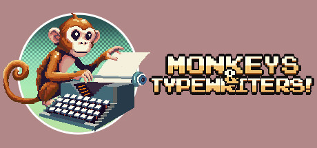 Monkeys & Typewriters!