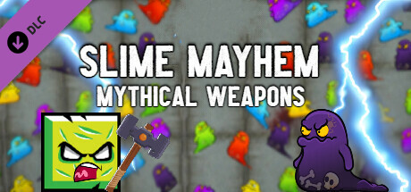 Slime Mayhem - Mythical Weapons banner image