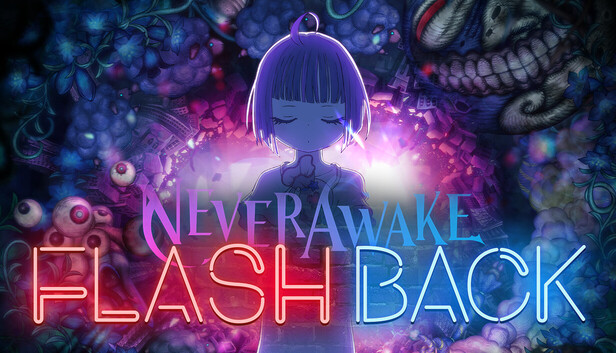 NeverAwake FLASHBACK