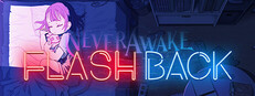 NeverAwake FLASHBACK game capsule image