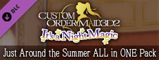 CUSTOM ORDER MAID 3D2 It's a Night Magic Just Around the Summer ALL in ONE Pack game capsule image