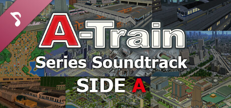 A-Train Series Soundtrack SIDE A banner image