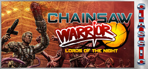 Chainsaw Warrior: Lords of the Night (Classic)