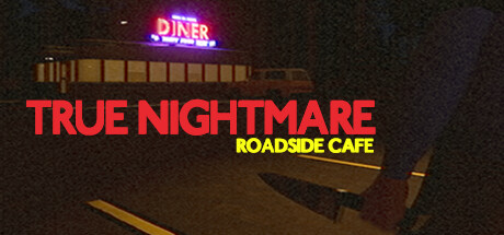 True Nightmare - Roadside Сafe Cheat Engine/CT