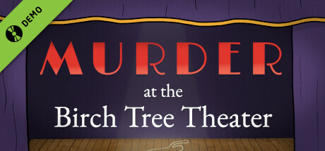 Murder at the Birch Tree Theater Demo cover art