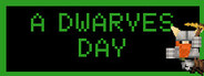 A Dwarves Day