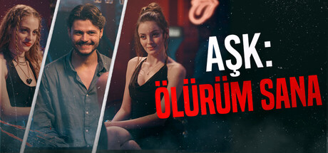 Aşk: Ölürüm Sana