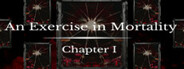 An Exercise in Mortality - Chapter I
