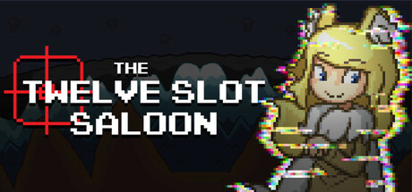 The Twelve Slot Saloon