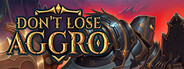 Don't Lose Aggro