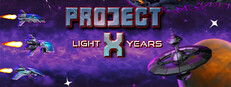 Project X: Light Years