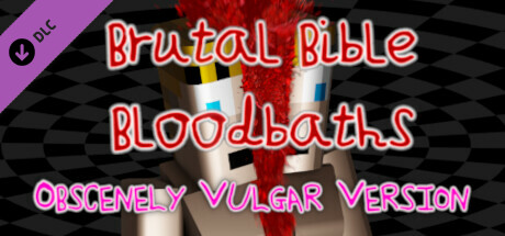 Brutal Bible Bloodbaths - Obscenely Vulgar Version banner image