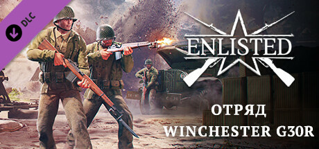 Enlisted - Winchester G30R Squad