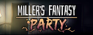 Miller's Fantasy: PARTY