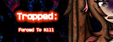 Trapped: Forced To Kill
