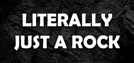 Literally Just A Rock