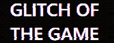 Glitch Of The Game