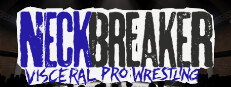 Neckbreaker: Visceral Pro Wrestling