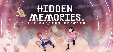 Hidden Memories of The Gardens Between Cover Image