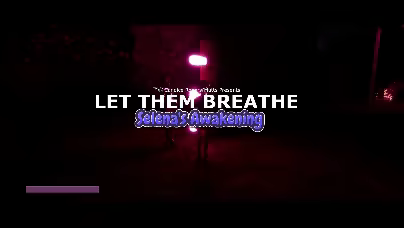 Let Them Breathe: Selena's Awakening video 1