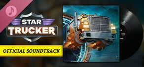 Star Trucker – Officielt spilsoundtrack 