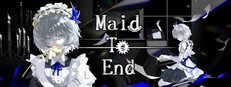 Maid To END