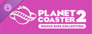 Planet Coaster 2: Bonus Ride Collection