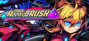 Super Alloy Crush