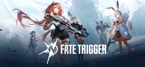 Fate Trigger