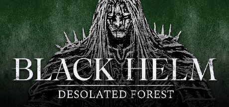 Black Helm - Desolated Forest — Steam header