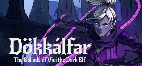 Dokkalfar: The Ballads of Vivi the Dark Elf