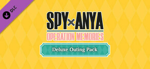 SPY×ANYA: Operation Memories - Deluxe Outing Pack