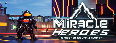 Miracle Heroes: Temporal Bounty Hunter cover art