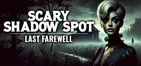 Scary Shadow Spot - Last Farewell Cheat Engine/CT